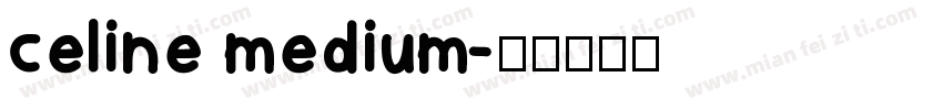 celine medium字体转换